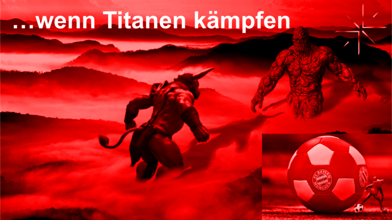 FC Bayern – Titan und Kahn